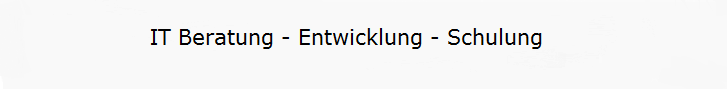 IT - Beratung - Datenbank Entwicklung - Schulung